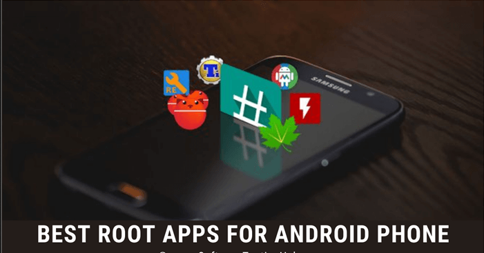 Best Root Apps For Android Phone